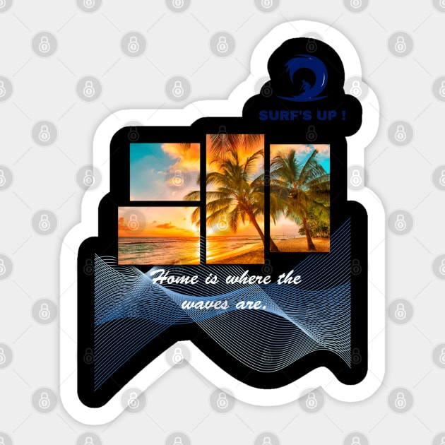 Home is where the waves are Sticker by surfer25